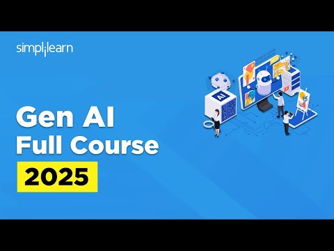 Generative AI Full Course 2025 | Gen AI Tutorial for Beginners | Gen AI Explained | Simplilearn