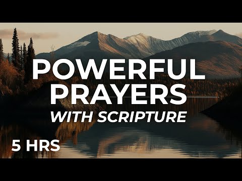 5 Hours of Powerful Prayers with Scripture Over You (Leave This Playing)