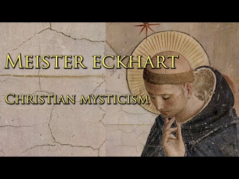 Meister Eckhart & Christian Mysticism