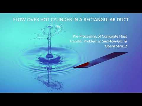 Conjugate Heat Transfer with OpenFoam12 and SimFlow||Case setup procedure||Flow over Hot Cylinder