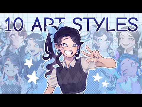 10 ART STYLES  with my character!