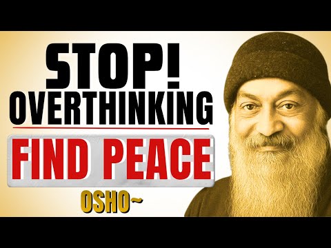 Stop Overthinking Instantly | Osho Teachings on Inner Peace & Mental Clarity 🧘