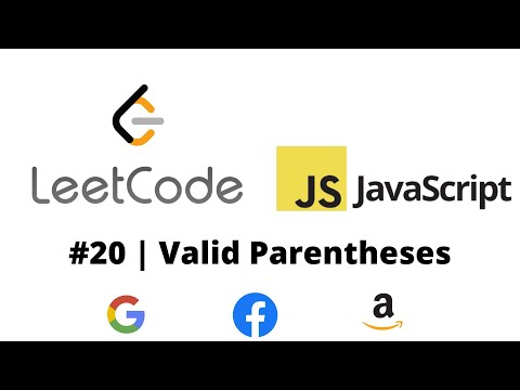 LEETCODE 20 (JAVASCRIPT) | VALID PARENTHESES