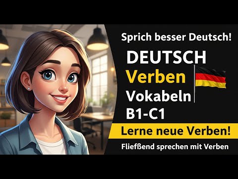 80 wichtige deutsche Verben für die B2-Prüfung | Lerne sie im Dialog | Teil 4