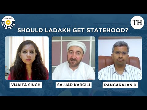 In Focus-Parley | Should Ladakh get statehood?