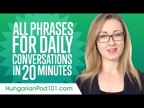 All Phrases You Need for Daily Conversations in Hungarian