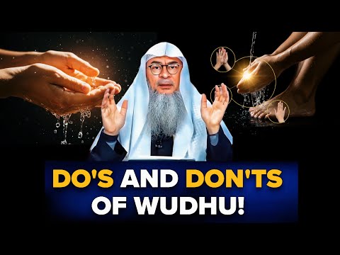 Wudhu Do's And Don'ts: Avoid These Common Mistakes || Assim Al Hakeem || Sheikh Asim