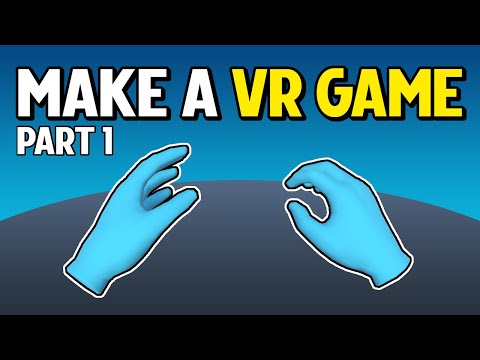 How to Make a VR Game in Unity - PART 1