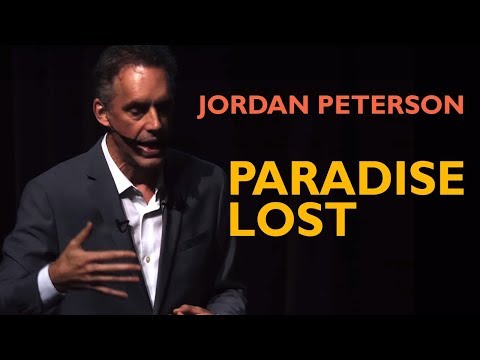 Jordan Peterson: Paradise Lost and the Human Condition