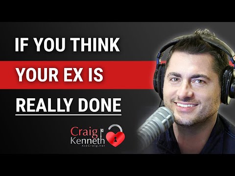 If You Think Your Ex Is Really Done This Time, Watch This!!