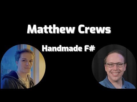 "Handmade F#" with Matthew Crews