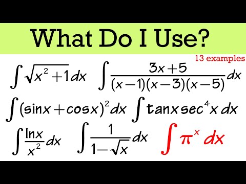 What integral technique do I use? (13 examples, calculus 2)
