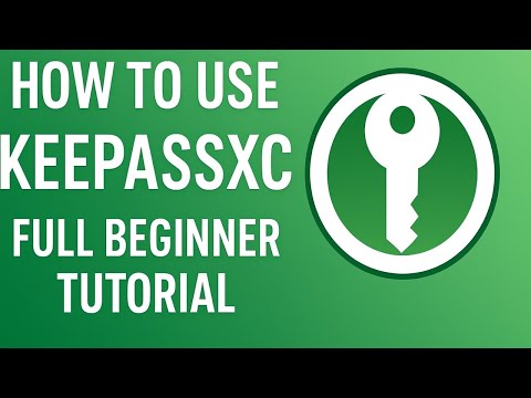 How to Use KeePassXC - Full Beginner Tutorial (2025)
