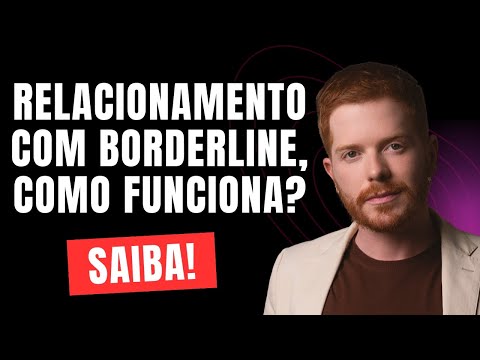 Relationship with a Borderline Person: How It Works and What to Expect
