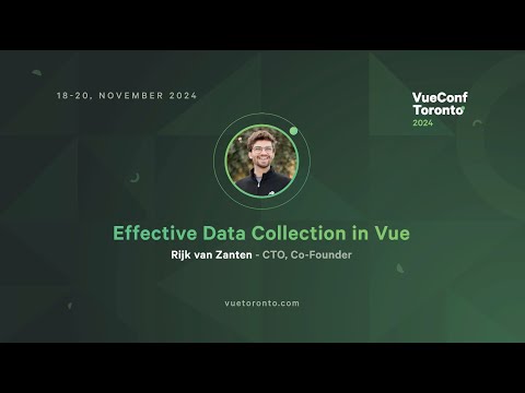 Effective Data Collection in Vue - Rijk van Zanten