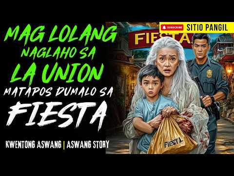 MAGLOLANG NAKIFIESTA SA BARYO NG LA UNION NA NAGLAHO | Kwentong Aswang | True Story