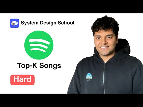 Design Spotify Top K Songs - System Design Interview