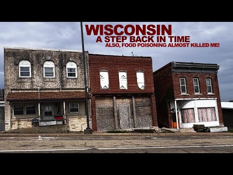 Backwoods WISCONSIN...It's A Trip Back In Time - Also, Food Poisoning Nearly Took Me Out For Good!