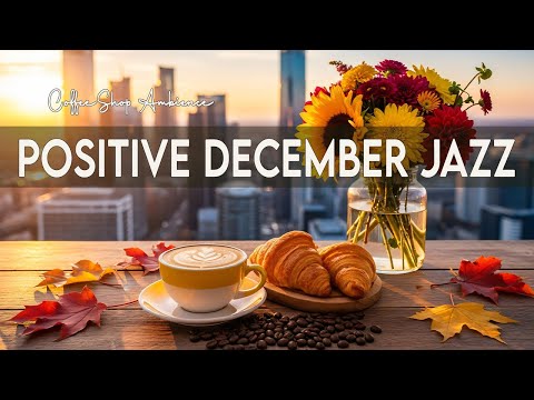 🍁December Morning Coffee Jazz ☕ Warm Autumn Bossa Nova for Cozy Sunlight & Good Moods🎷