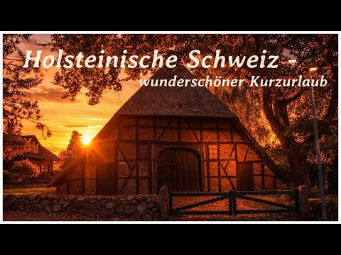 Holsteinische Schweiz, ein wunderschöner Kurzurlaub