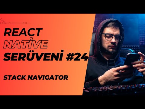 React Native Serüveni #24 | Stack Navigator | #reactnative #mobileapp #navigation #stack