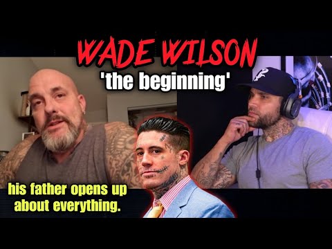 WADE WILSON'S FATHER SPEAKS OUT