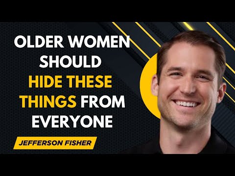 Older Women Should Hide These Things From Everyone - Jefferson Fisher
