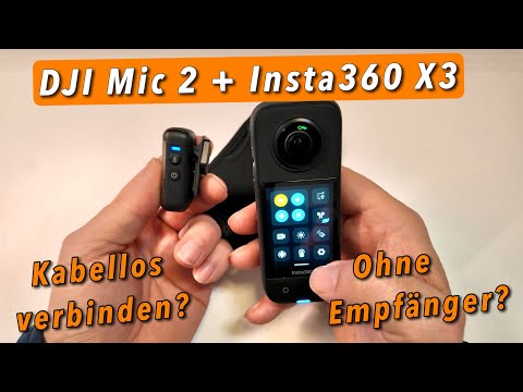 Insta360 X3 und  DJI Mic 2 - kabellos verbinden! Ohne Empfänger?