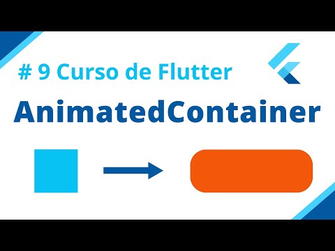 Curso de Flutter: AnimatedContainer (desde cero)