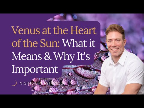 Venus at the Heart of the Sun: What it Means and Why It's Important