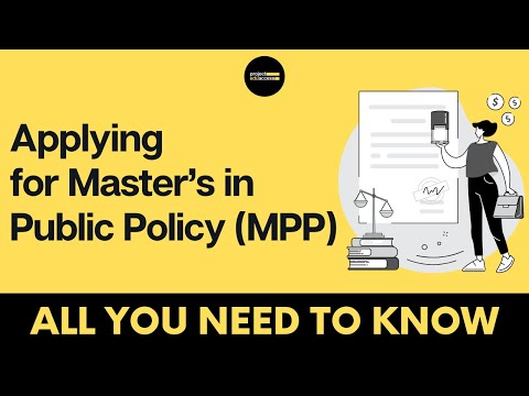 Applying for Master's in Public Policy (MPP) – All you need to know | Project EduAccess