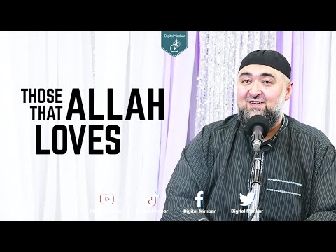 Those that Allah Loves - Navaid Aziz
