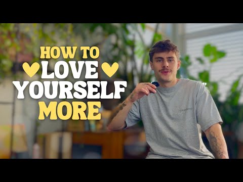 How To LOVE YOURSELF More