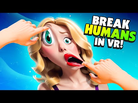Breaking HUMANS In The Weirdest Ways in VR!