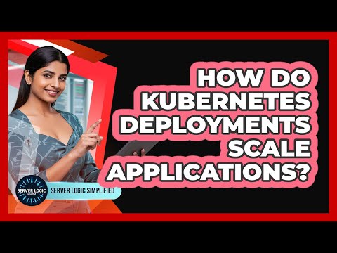 How Do Kubernetes Deployments Scale Applications?