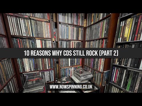 10 Reasons Why CDs Still Rock - Part Two with Phil Aston