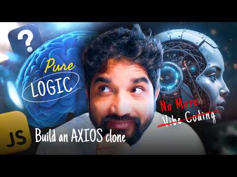 No More Vibe Coding - Let’s Build Real Logic | Build Axios Clone in JavaScript | Hindi | Day 83/100