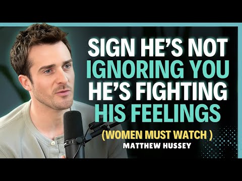 He’s Not Ignoring You__He’s Fighting His Feelings || Matthew Hussey || Dating Advice
