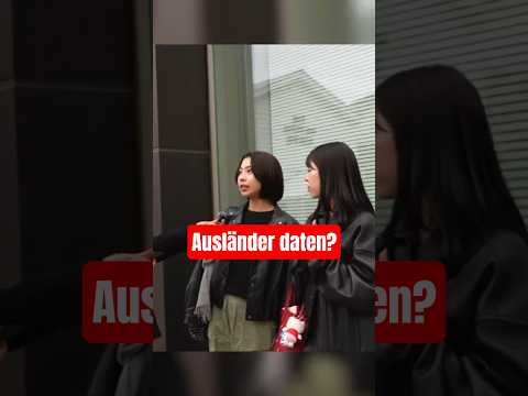 Wollen JAPANERINNEN einen Ausländer Daten?