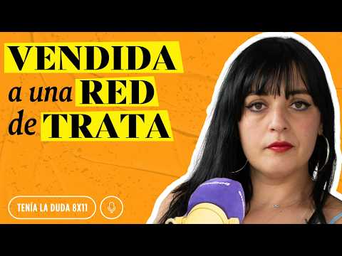 Me VENDIERON por 300€ a una RED DE TRATA: Así escapé de la prostitución