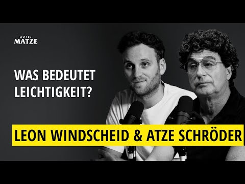 Atze Schröder und Leon Windscheid über Leichtigkeit