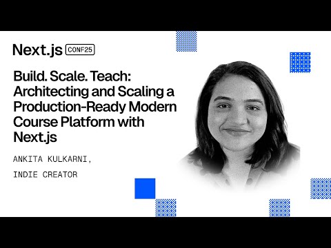 Build. Scale. Teach: Architecting and Scaling a Production-Ready Modern Course Platform with Next.js