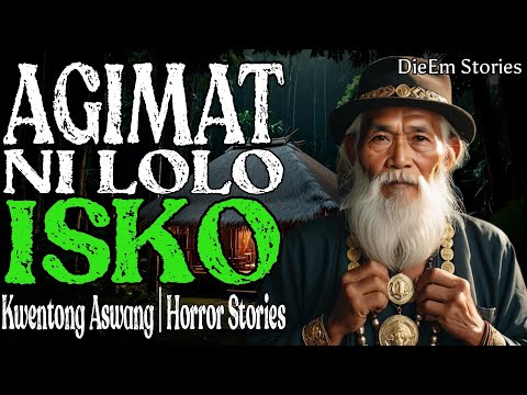 AGIMAT NI LOLO ISKO Kwentong Aswang | True Story