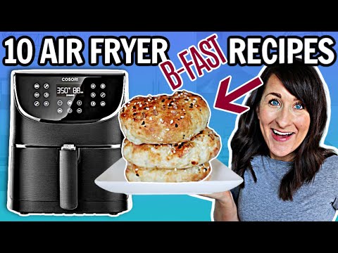 10 of THE BEST Air Fryer BREAKFAST Recipes → What to Make in Your Air Fryer