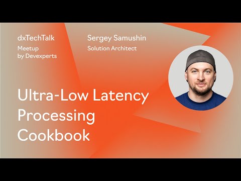 Ultra-Low Latency Processing Cookbook