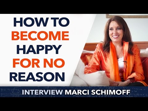 How to become happy for no reason - Marci Shimoff