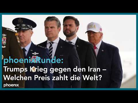 phoenixRunde: Trumps Krieg gegen den Iran – Welchen Preis zahlt die Welt?