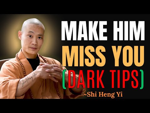 "How To Actually Make A Man Miss You Like Crazy" | Powerful Relationships | Shi Heng Yi