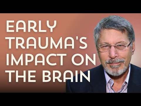 Dr. Bessel van der Kolk: How Early Trauma Shapes the Developing Mind