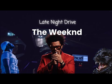The Weeknd - Late night drive playlist | best songs of all time